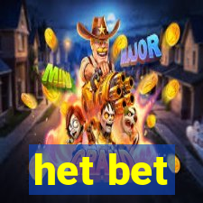 het bet